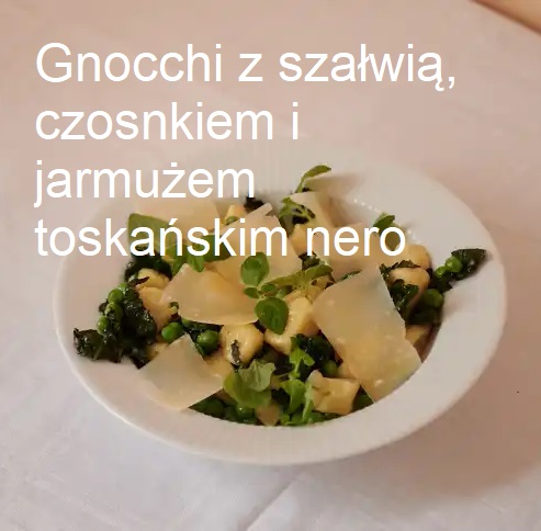 Gnocchi z szałwią, czosnkiem i jarmużem toskańskim nero - naturalhomedecor - pyszne przepisy